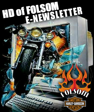 Harley-Davidson® of Folsom  newsletter